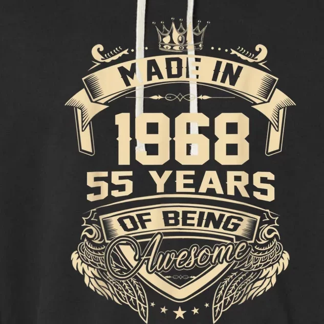 Made In 1968 55 Years Of Being Awesome 55th Birthday Garment-Dyed Fleece Hoodie