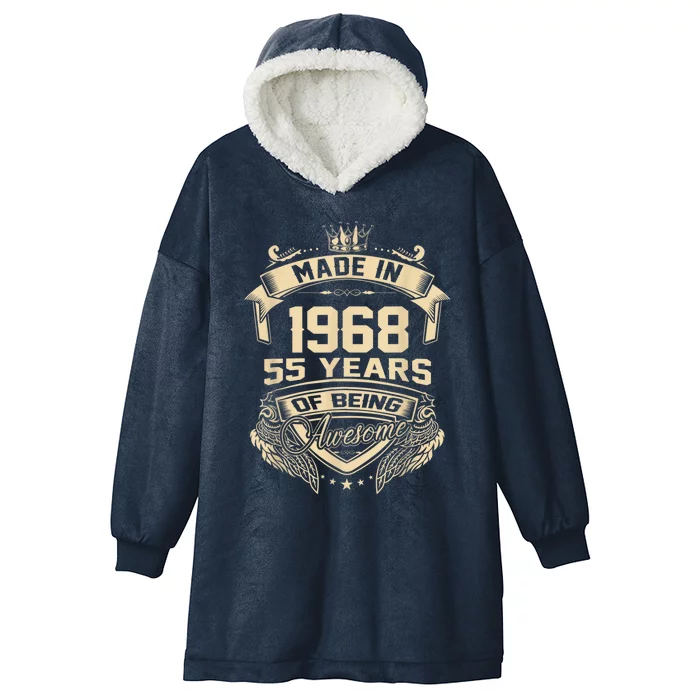 Made In 1968 55 Years Of Being Awesome 55th Birthday Hooded Wearable Blanket