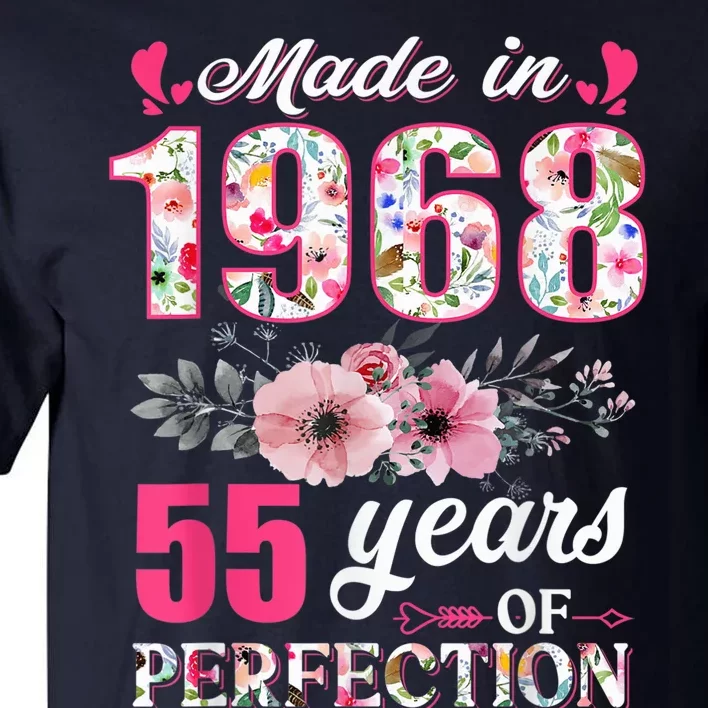 Made In 1968 Floral 55 Year Old 55th Birthday Present Gifts Wo Tall T-Shirt