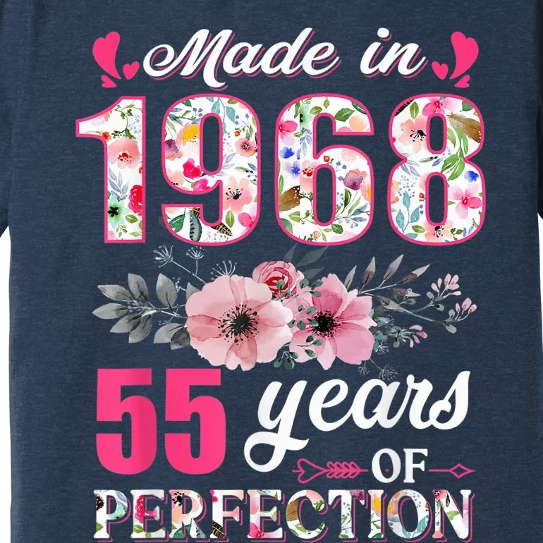 Made In 1968 Floral 55 Year Old 55th Birthday Present Gifts Wo Premium T-Shirt