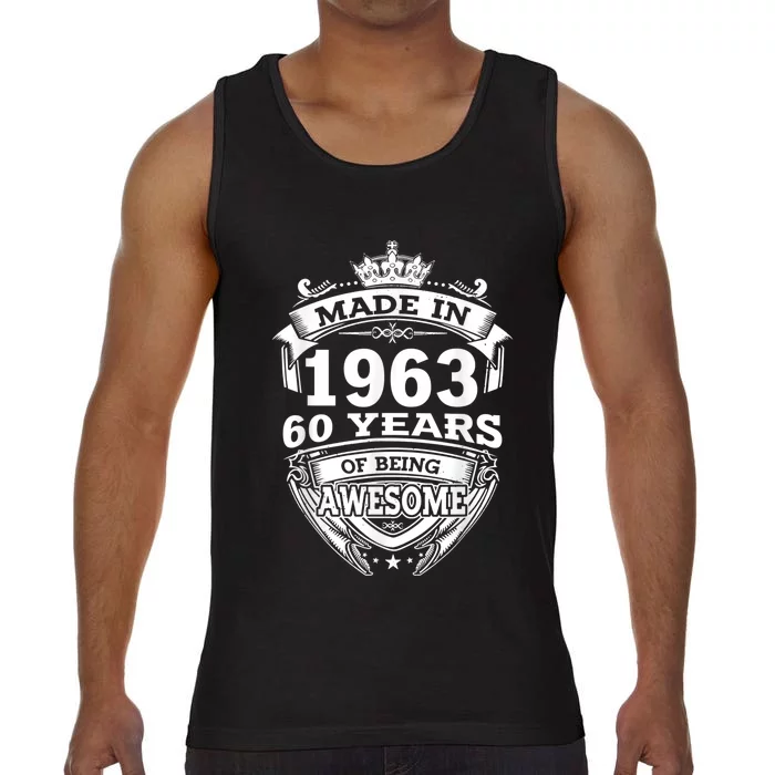 Made In 1963 60 Years Of Being Awesome 60th Birthday Comfort Colors® Tank Top