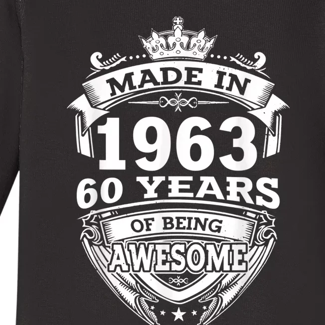 Made In 1963 60 Years Of Being Awesome 60th Birthday Baby Long Sleeve Bodysuit