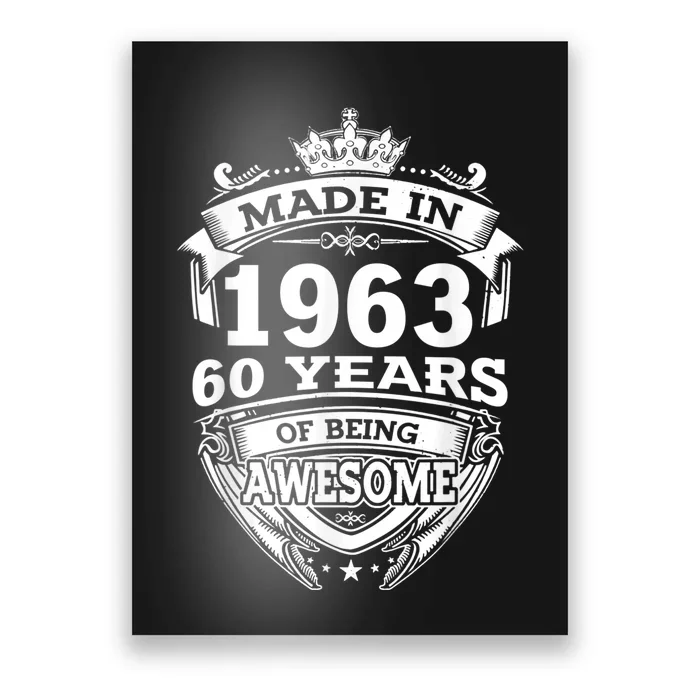 Made In 1963 60 Years Of Being Awesome 60th Birthday Poster ...