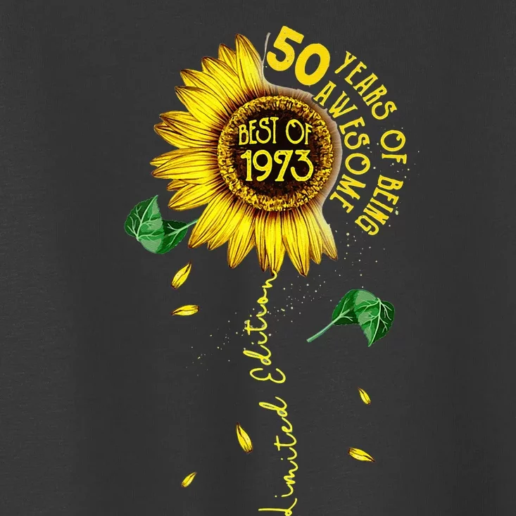 Made In 1973 Sunflower 50th Birthday Gift Women 50 Year Old Toddler T-Shirt