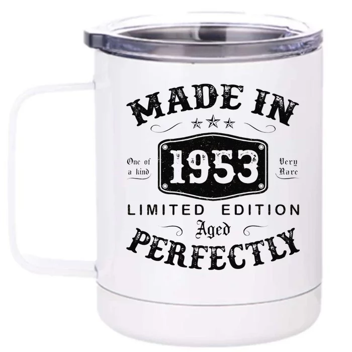 Made In 1953 70 Years Old 70th Birthday Gifts For Front & Back 12oz Stainless Steel Tumbler Cup