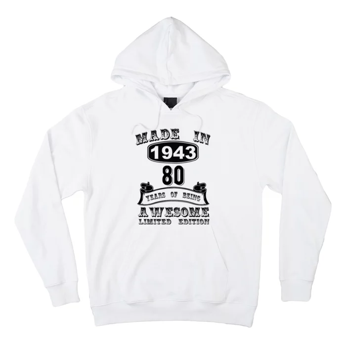 Made In 1943 80 Years Old Gifts 80th Birthday Gift For M.e Hoodie