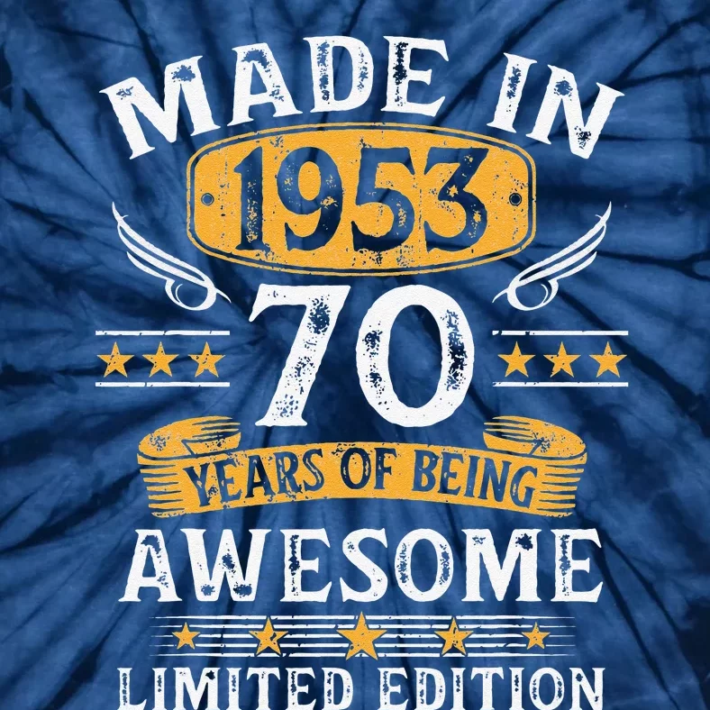 Made In 1953 70 Years Old Gifts 70th Birthday Gift For Tie-Dye T-Shirt