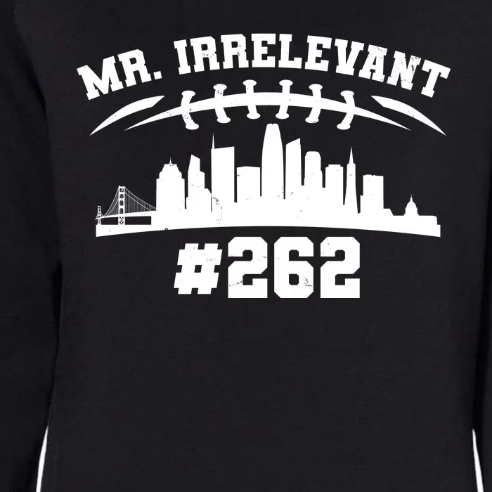 Mr. Irrelevant #262 San Francisco Football Womens California Wash Sweatshirt