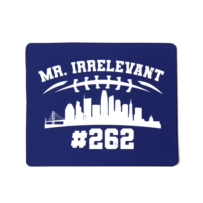 Mr. Irrelevant #262 San Francisco Football Mousepad