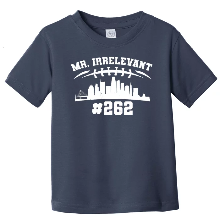 Mr. Irrelevant #262 San Francisco Football Toddler T-Shirt