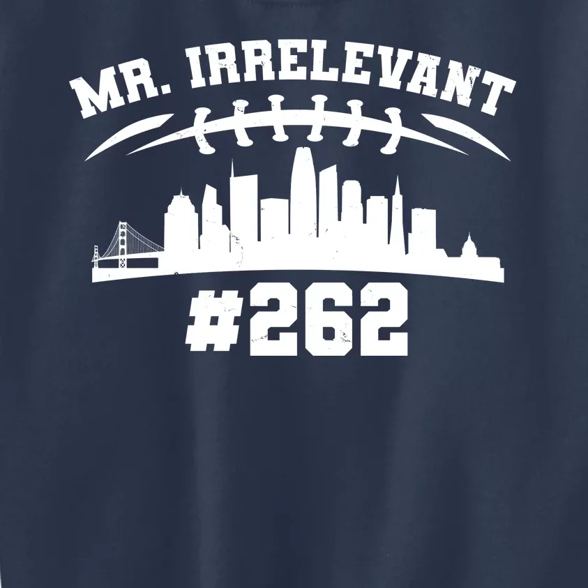 Mr. Irrelevant #262 San Francisco Football Kids Sweatshirt