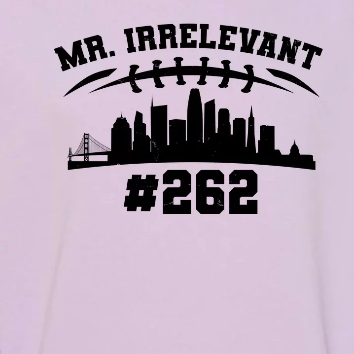 Mr. Irrelevant #262 San Francisco Football Garment-Dyed Sweatshirt