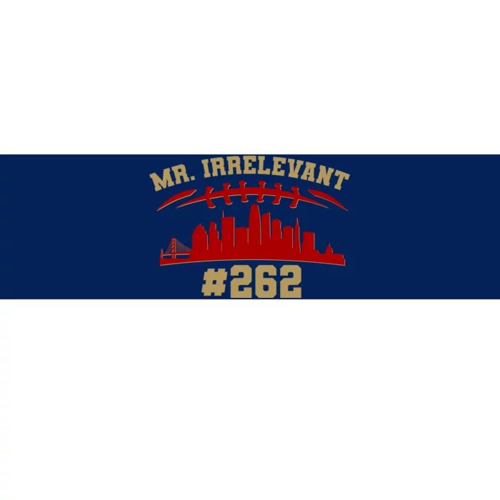 Mr. Irrelevant #262 San Francisco Football Team Colors Bumper Sticker