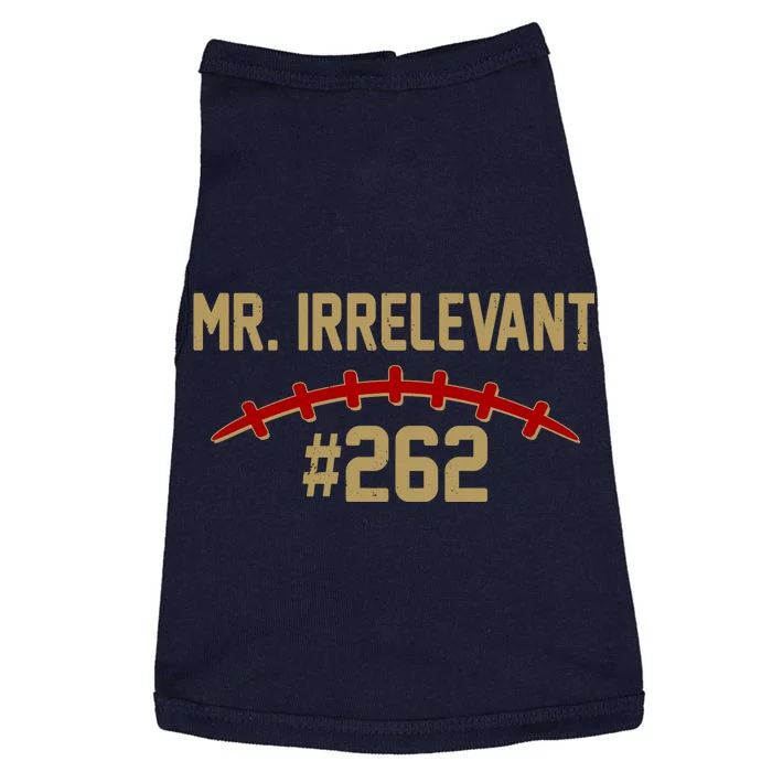 Mr. Irrelevant #262 San Francisco Football Fan Doggie Tank