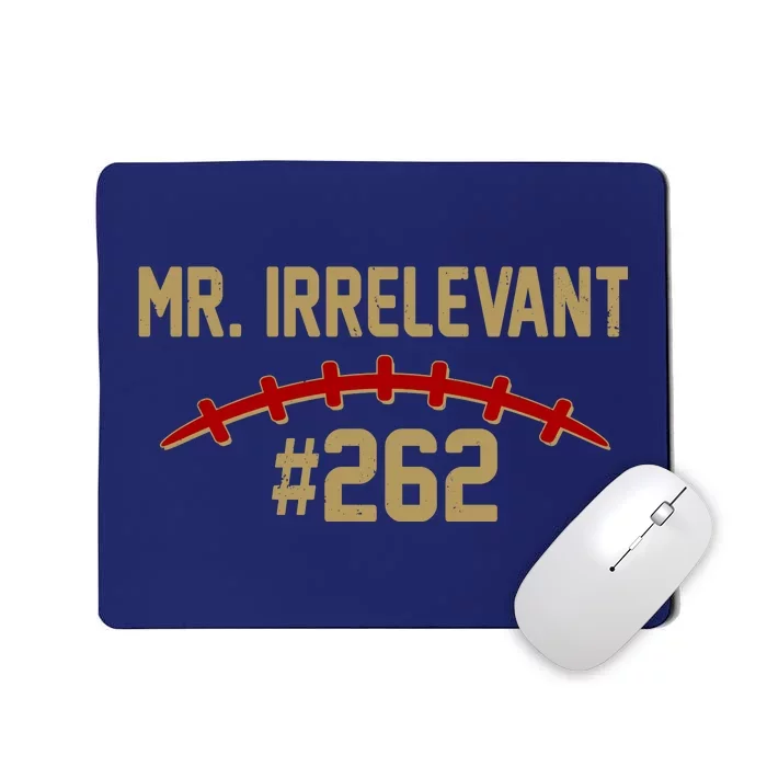 Mr. Irrelevant #262 San Francisco Football Fan Mousepad