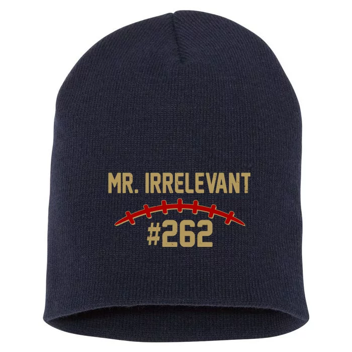 Mr. Irrelevant #262 San Francisco Football Fan Short Acrylic Beanie