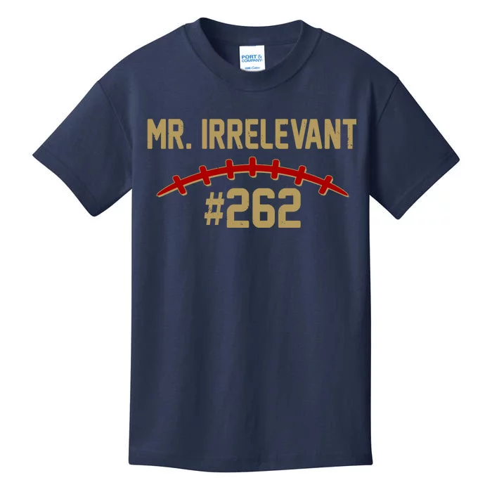 Mr. Irrelevant #262 San Francisco Football Fan Kids T-Shirt