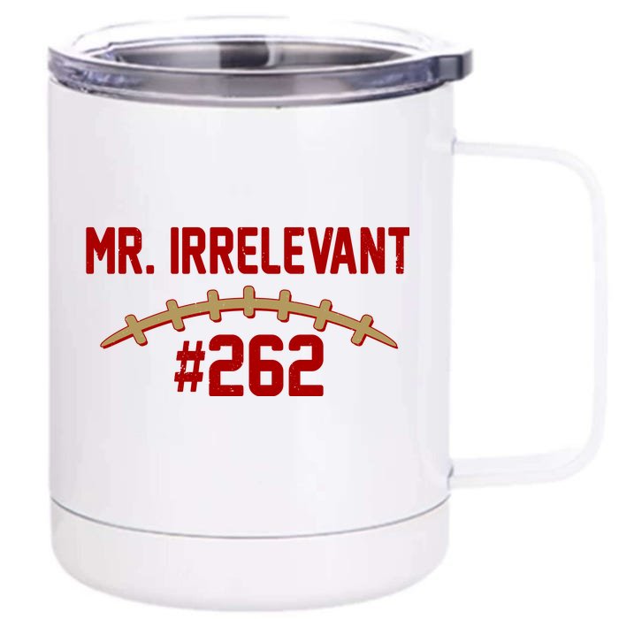 Mr. Irrelevant #262 San Francisco Football Fan Front & Back 12oz Stainless Steel Tumbler Cup