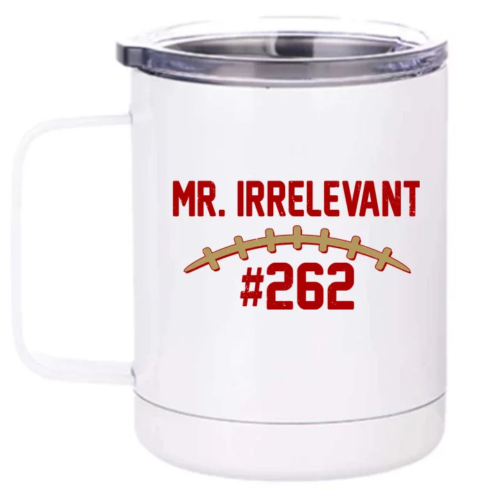 Mr. Irrelevant #262 San Francisco Football Fan Front & Back 12oz Stainless Steel Tumbler Cup