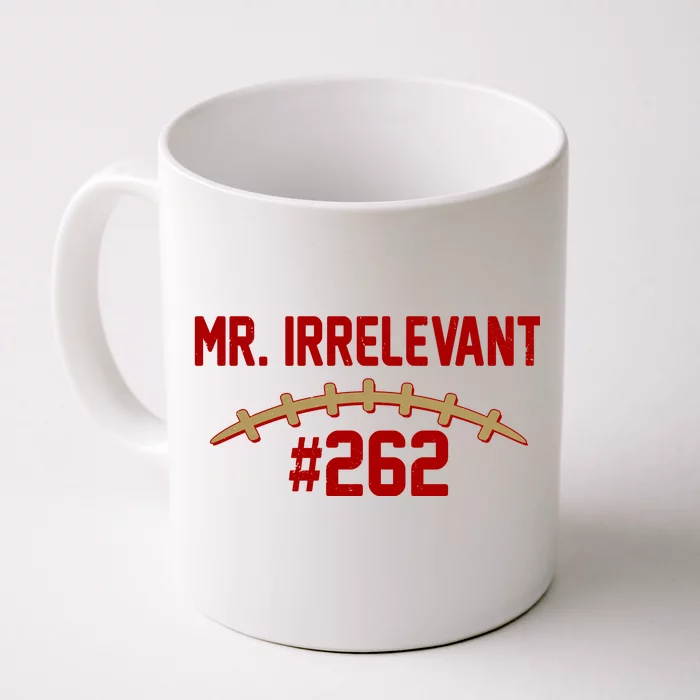 Mr. Irrelevant #262 San Francisco Football Fan Front & Back Coffee Mug