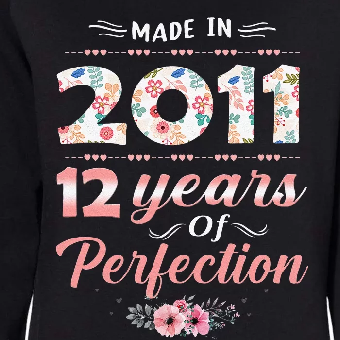 Made In 2011 Floral 12 Year Old Perfection 12th Birthday Womens California Wash Sweatshirt