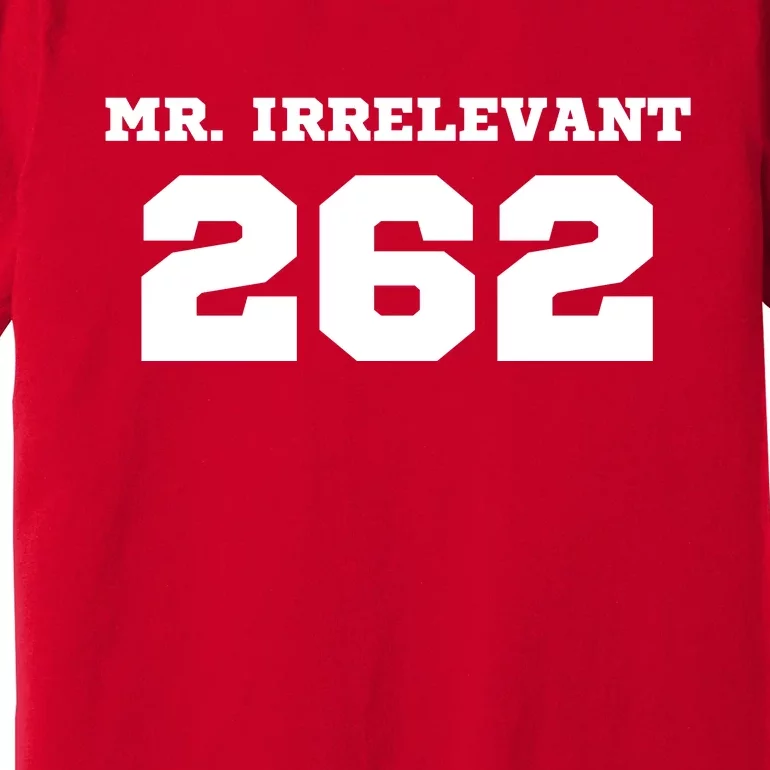 Mr Irrelevant 262 Purdy San Francisco Football Premium T-Shirt