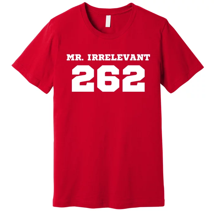 Mr Irrelevant 262 Purdy San Francisco Football Premium T-Shirt