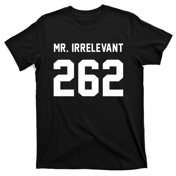 Mr. Irrelevant 262 San Francisco T-Shirt