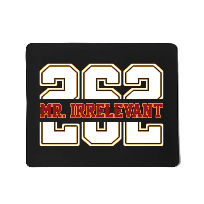 Mr. Irrelevant 262 San Francisco Football Mousepad