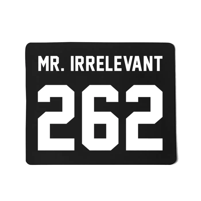 Mr Irrelevant 262 Brock Hard Good San Francisco Mousepad