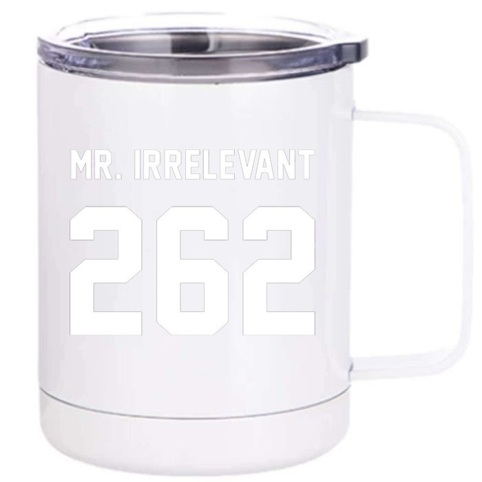 Mr Irrelevant 262 Brock Hard Good San Francisco Front & Back 12oz Stainless Steel Tumbler Cup