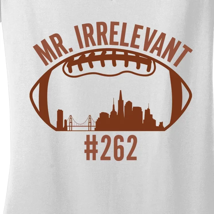 Mr Irrelevant #262 San Francisco Football Women's V-Neck T-Shirt