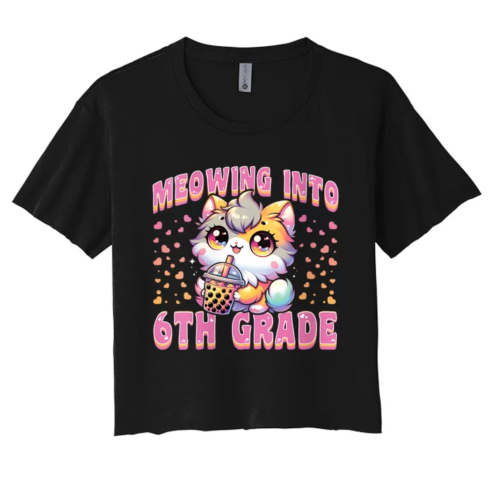 Meowing Into 6th Grade Girl Back To School Gift Women's Crop Top Tee