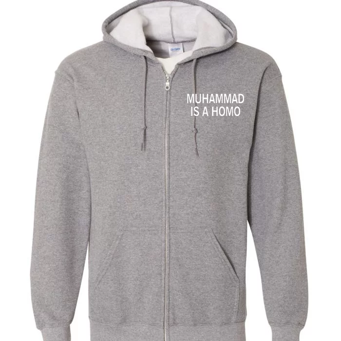 Muhammad Is A Homo Full Zip Hoodie