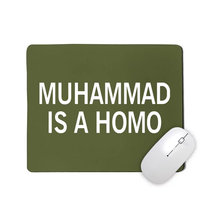 Muhammad Is A Homo Mousepad