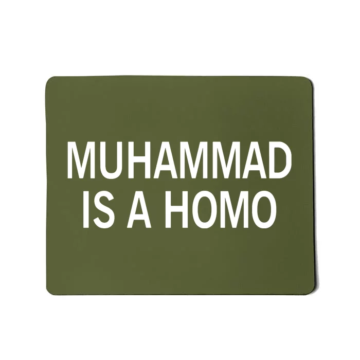 Muhammad Is A Homo Mousepad