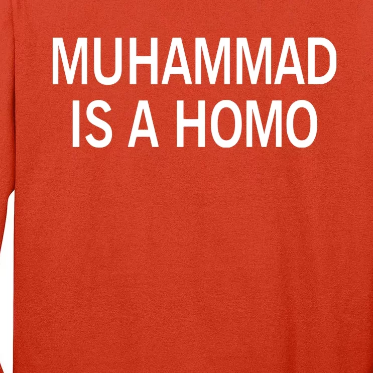 Muhammad Is A Homo Tall Long Sleeve T-Shirt