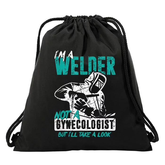 Men Im A Welder Not A Gynecologist Funny Welding Drawstring Bag