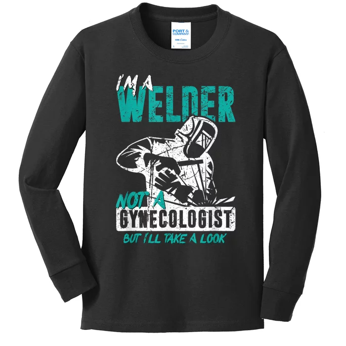 Men Im A Welder Not A Gynecologist Funny Welding Kids Long Sleeve Shirt