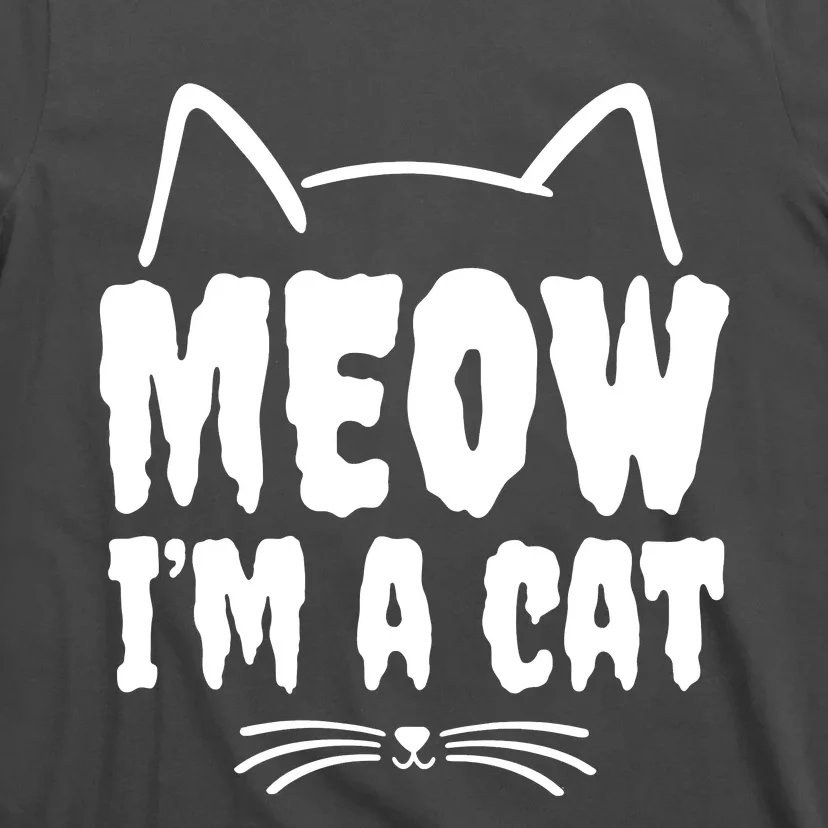 Meow IM A Cat T-Shirt