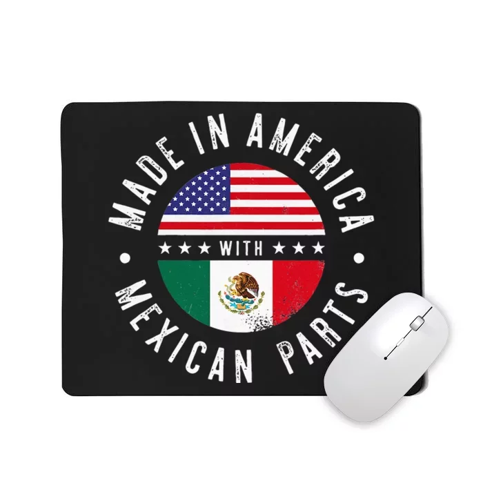 Made In America With Mexican Parts Mexico Pride Mousepad