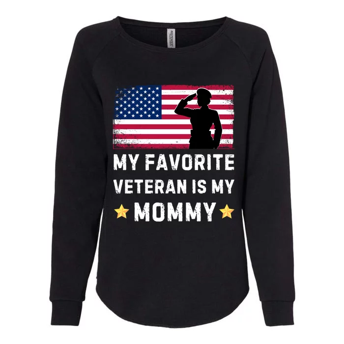 Mom Is A Veteran Mothers Day My Favorite Veteran Is My Mom Great Gift Womens California Wash Sweatshirt