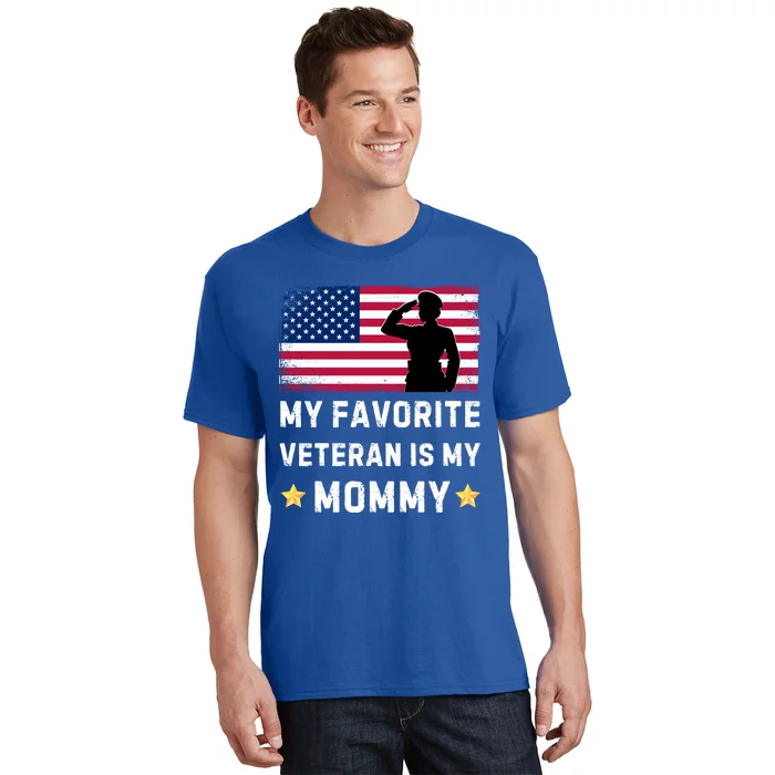 Mom Is A Veteran Mothers Day My Favorite Veteran Is My Mom Great Gift T-Shirt