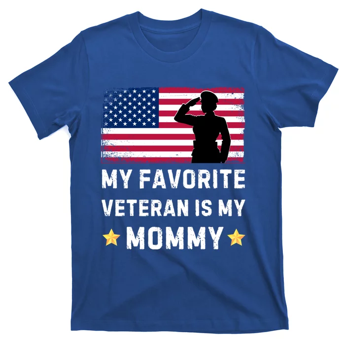 Mom Is A Veteran Mothers Day My Favorite Veteran Is My Mom Great Gift T-Shirt