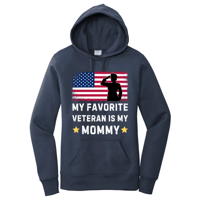 Mom Is A Veteran Mothers Day My Favorite Veteran Is My Mom Great Gift Women's Pullover Hoodie