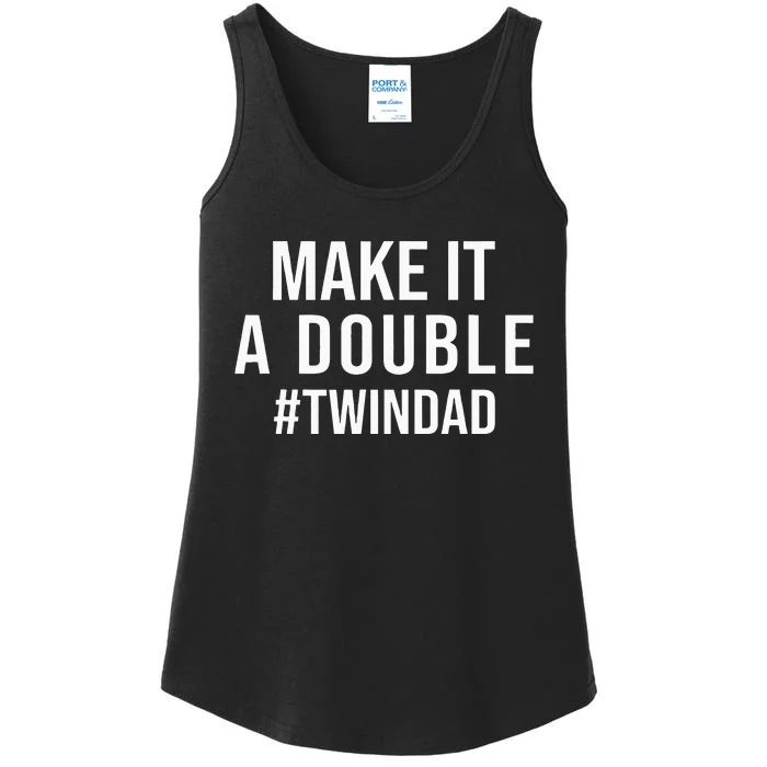 Make It A Double Twin Dad Expecting Twins Baby Announcement Ladies Essential Tank