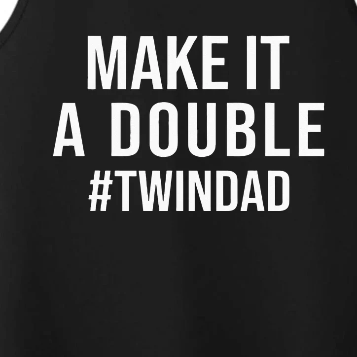 Make It A Double Twin Dad Expecting Twins Baby Announcement Performance Tank