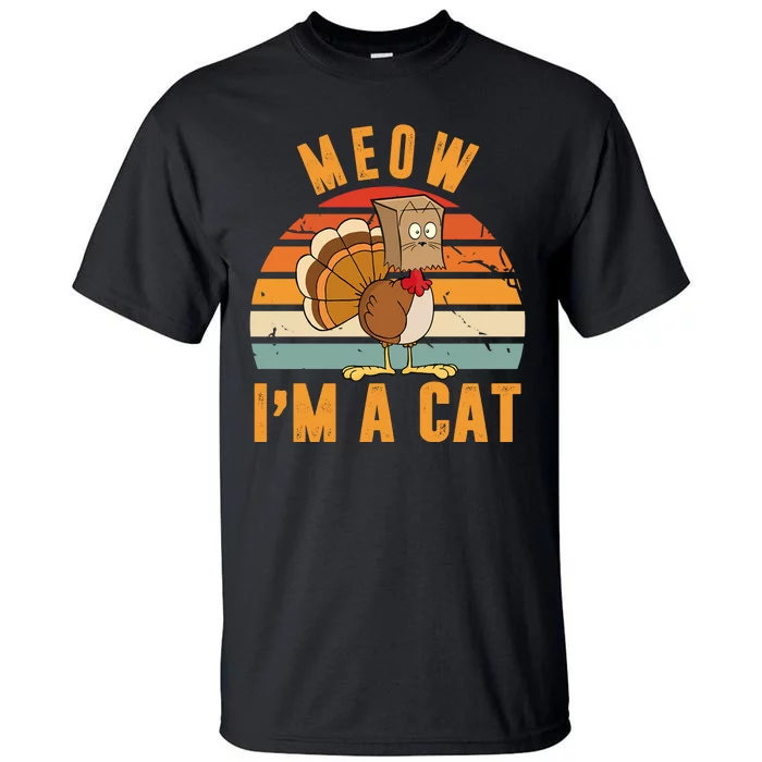 Meow I'm A Cat Retro Sunset Funny Turkey Tall T-Shirt