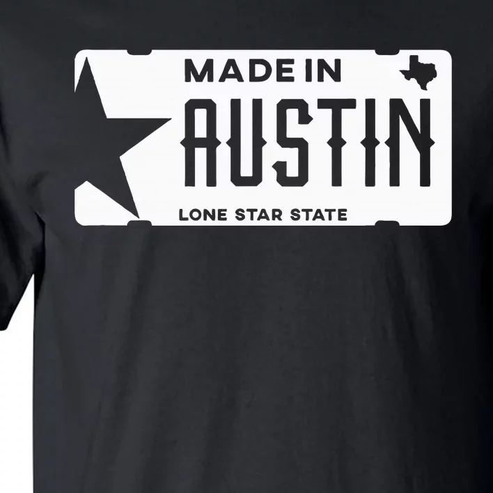 Made In Austin Texas Born In Atx The City Of Legends Tall T-Shirt