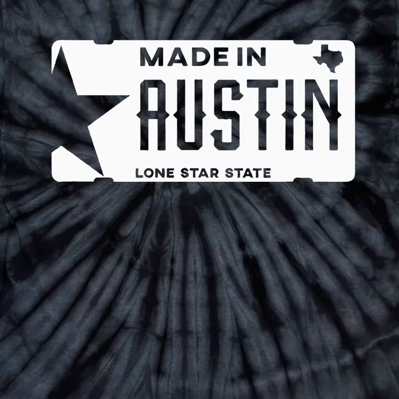 Made In Austin Texas Born In Atx The City Of Legends Tie-Dye T-Shirt